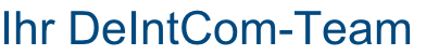 Ihr DeIntCom-Team